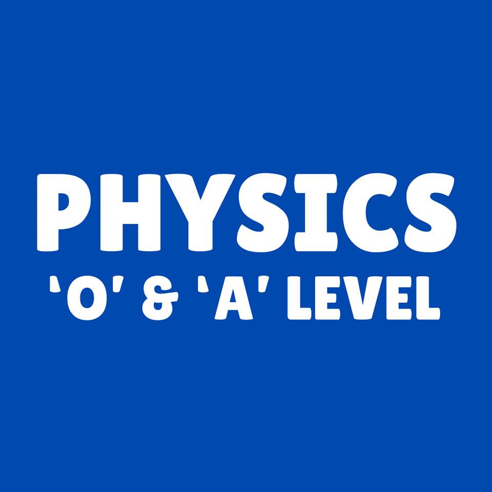 Physics 'O' & 'A' Level Coaching